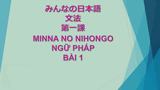 Học tiếng nhật online bài 1 Minna no nihongo - ngữ pháp