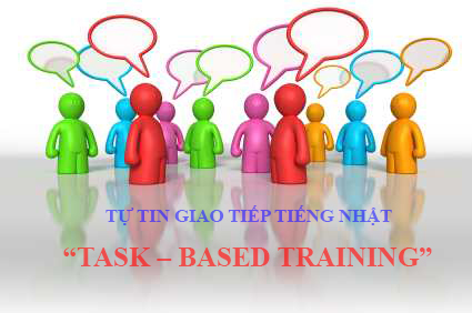 Tự tin giao tiếp tiếng Nhật với phương pháp Task Based Training