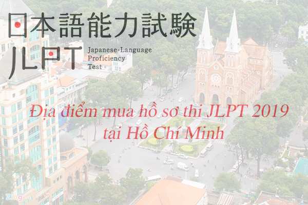 Địa điểm mua hồ sơ thi JLPT 2019 tại Hồ Chí Minh