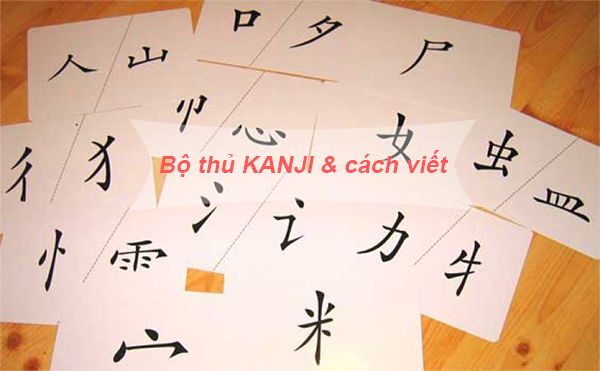 Bộ thủ Kanji và cách viết