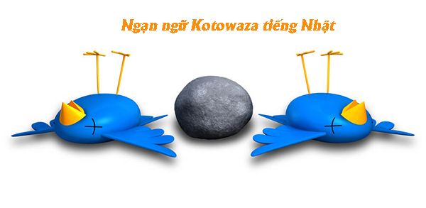 Ngạn ngữ Kotowaza tiếng Nhật