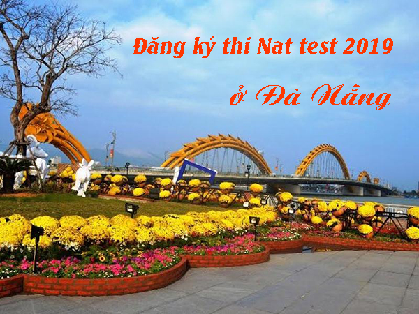 Đăng ký thi Nat Test 2019 ở Đà Nẵng