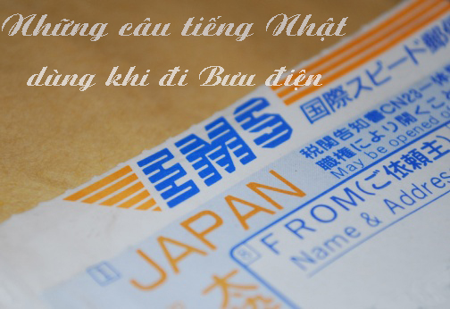 Từ vựng tiếng Nhật về bưu điện như tem dán, bì thư là gì?
