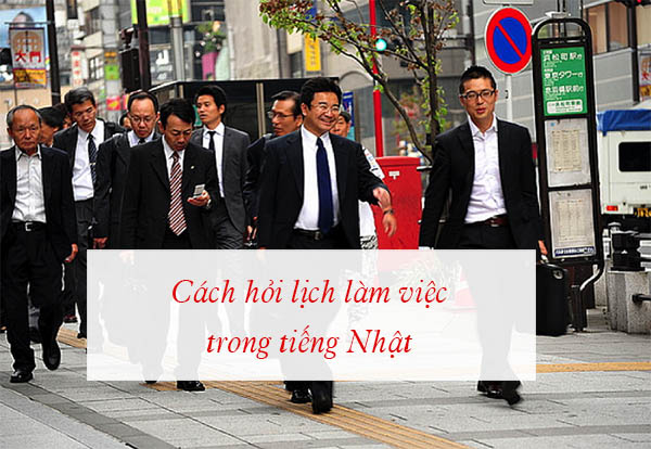 Lịch làm việc trong tiếng Nhật là gì?