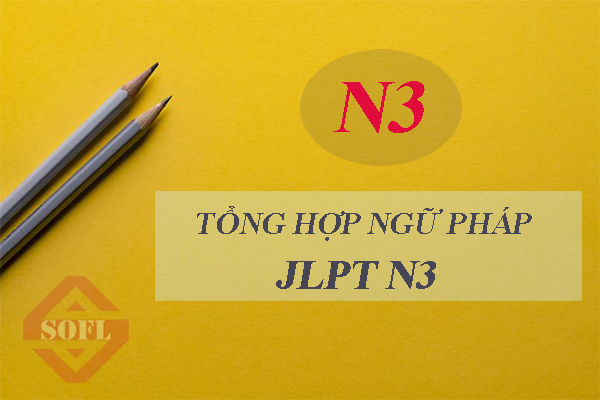 Tổng hợp ngữ pháp JLPT N3