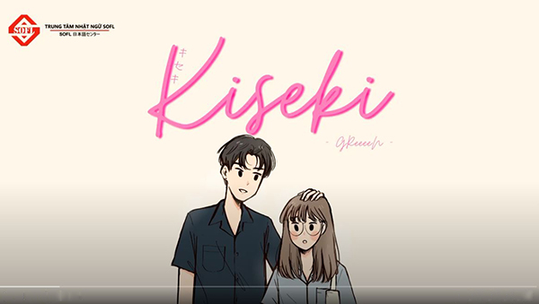 Học tiếng Nhật qua bài hát || KISEKI（キセキ）- GReeeeN ||