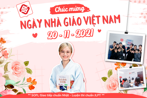 Nhật ngữ SOFL - Chúc mừng ngày Nhà giáo Việt Nam 20-11