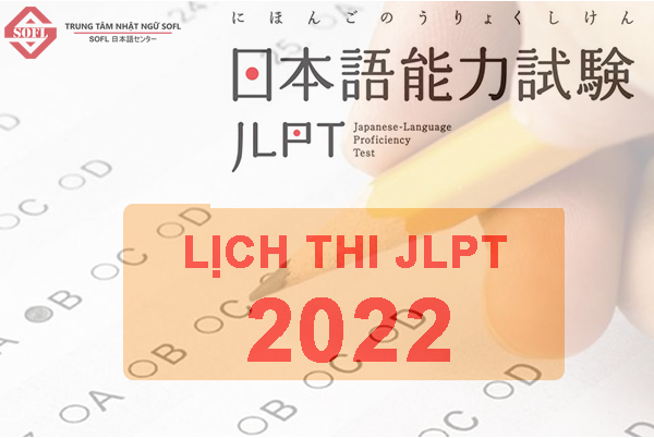Lịch thi JLPT 2022